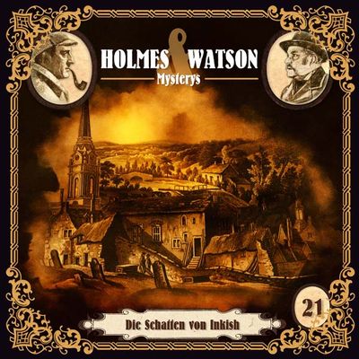 Holmes &amp; Watson Mysterys 21 - Die Schatten von Inkish