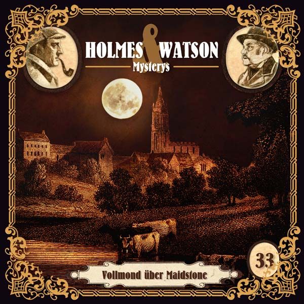 Holmes &amp; Watson Mysterys 33 - Vollmond über Maidstone