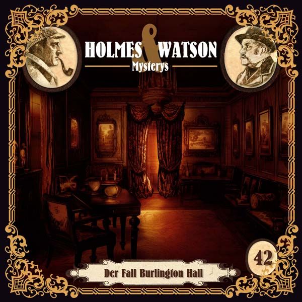 Holmes &amp; Watson Mysterys 42 - Der Fall Burlington Hall