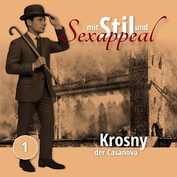 Mit Stil und Sexappeal 01 - Krosny, der Casanova