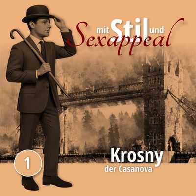 Mit Stil und Sexappeal 01 - Krosny, der Casanova