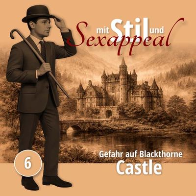 Mit Stil und Sexappeal 06 - Gefahr auf Blackthorne Castle