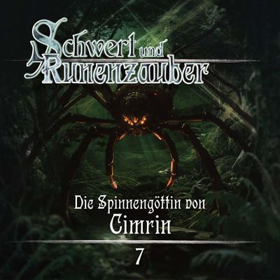 Schwert &amp; Runenzauber 07 - Die Spinnengöttin von Cimrin