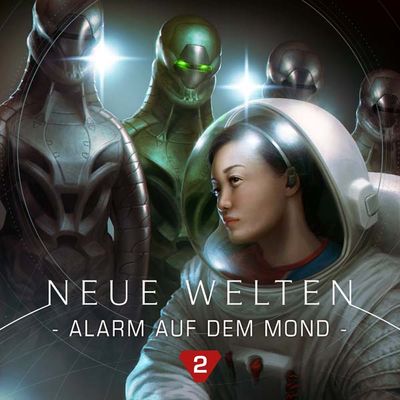 Neue Welten 02 - Alarm auf dem Mond