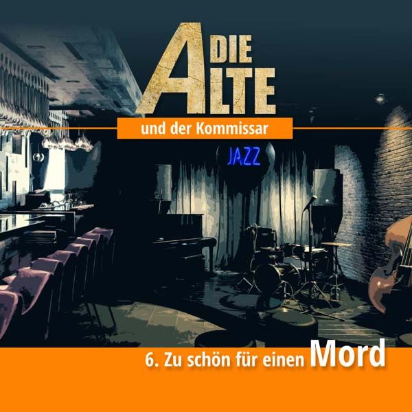 Die Alte und der Kommissar 06 - Zu schön für einen Mord