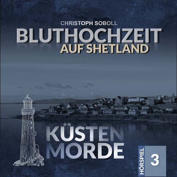 Küstenmorde 03 - Bluthochzeit auf Shetland