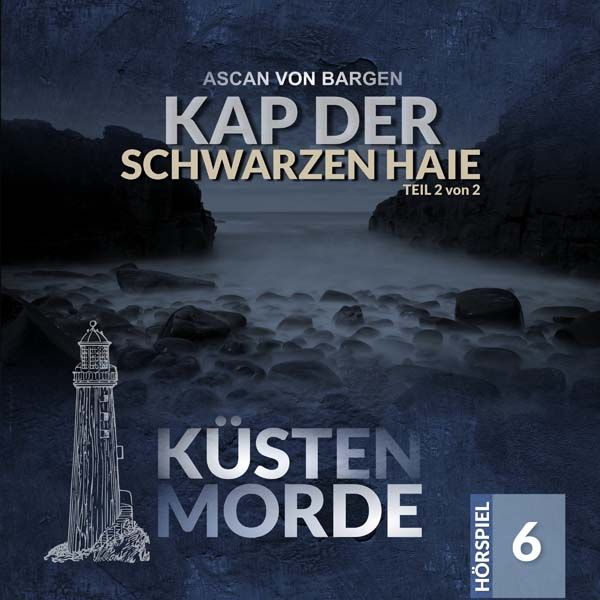 Küstenmorde 06 - Kap der schwarzen Haie