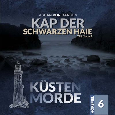 Küstenmorde 06 - Kap der schwarzen Haie