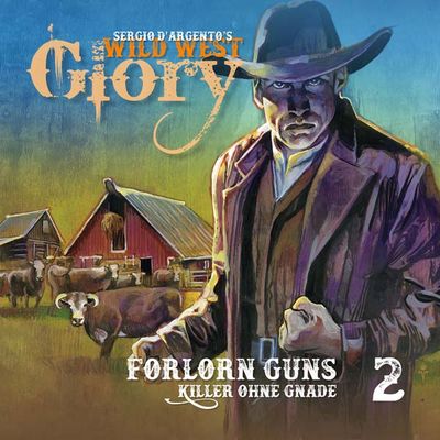 Wild West Glory 02 - Forlorn Guns/Killer ohne Gnade