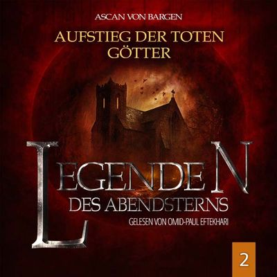 Legenden des Abendsterns 02 - Aufstieg der toten Götter
