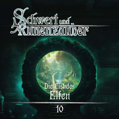 Schwert &amp; Runenzauber 10 - Die List des Elfen