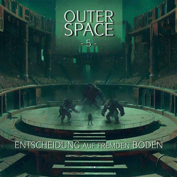 Outer Space 05 - Entscheidung auf fremden Boden