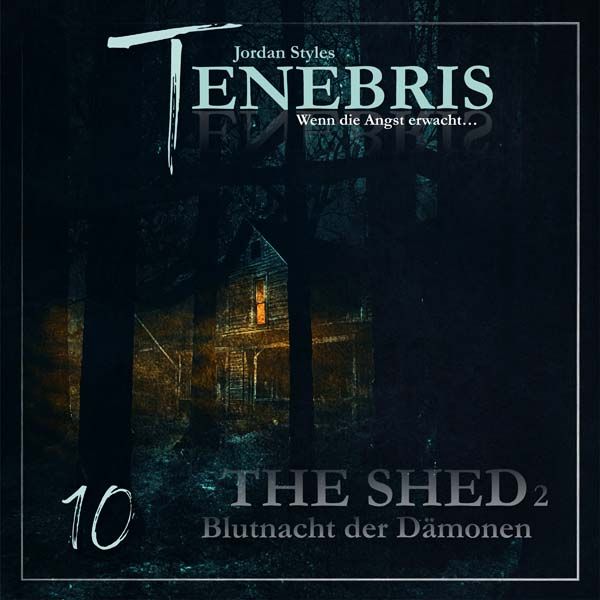 Tenebris 10 - The Shed 2 - Blutnacht der Dämonen