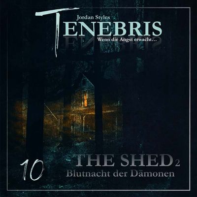 Tenebris 10 - The Shed 2 - Blutnacht der Dämonen