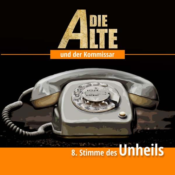 Die Alte und der Kommissar 08 - Stimme des Unheils
