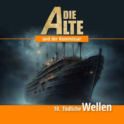 Die Alte und der Kommissar 10 - Tödliche Wellen