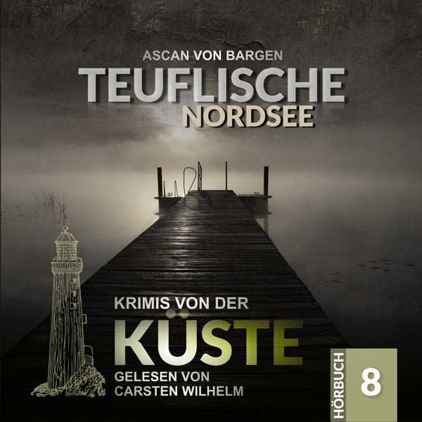 Krimis von der Küste 08 - Teuflische Nordsee