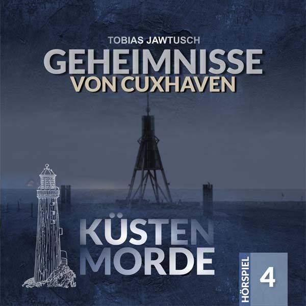 Küstenmorde 04 - Geheimnisse von Cuxhaven