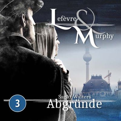 Lefèvre &amp; Murphy 03 - St. Walters Abgründe