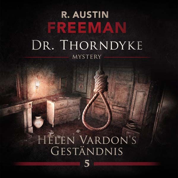 Dr. Thorndyke 05 - Helen Vardon's Geständnis