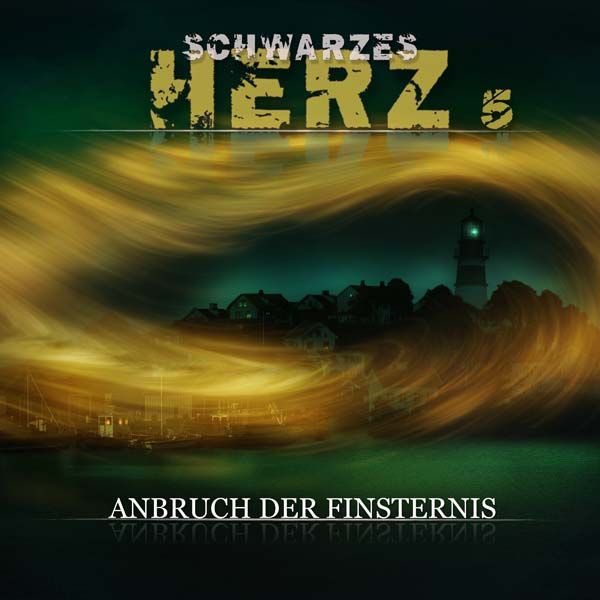 Schwarzes Herz 05 - Anbruch der Finsternis