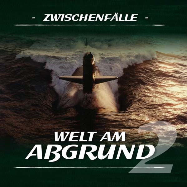 Welt am Abgrund 02 - Zwischenfälle