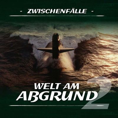 Welt am Abgrund 02 - Zwischenfälle