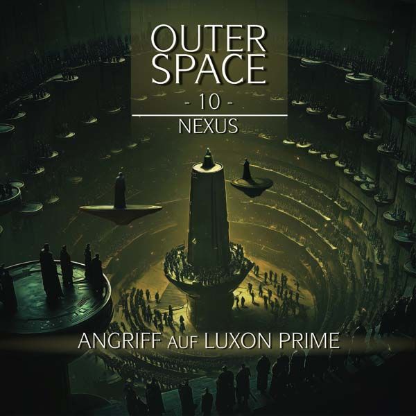 Outer Space 10 - Angriff auf Luxon Prime