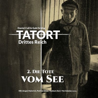 Tatort Drittes Reich Teil 02 - Die Tote vom See