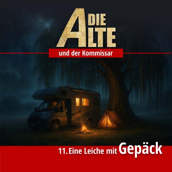 Die Alte und der Kommissar 11 - Eine Leiche mit Gepäck