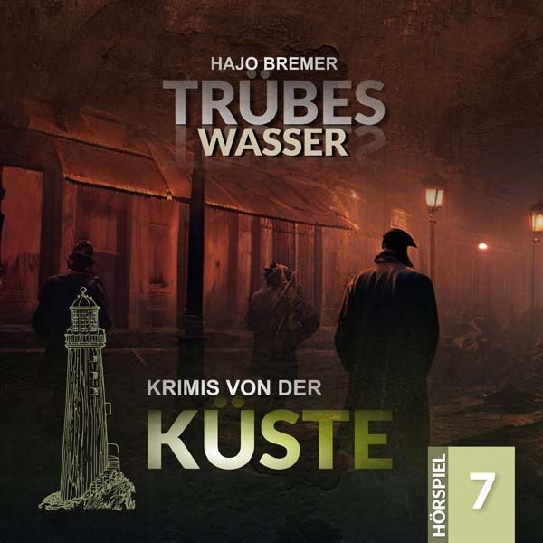 Krimis von der Küste 07 - Trübes Wasser