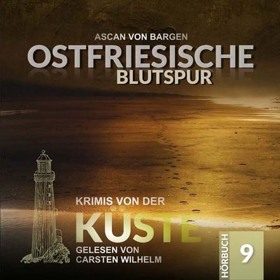Krimis von der Küste 09 - Ostfriesische Blutspur