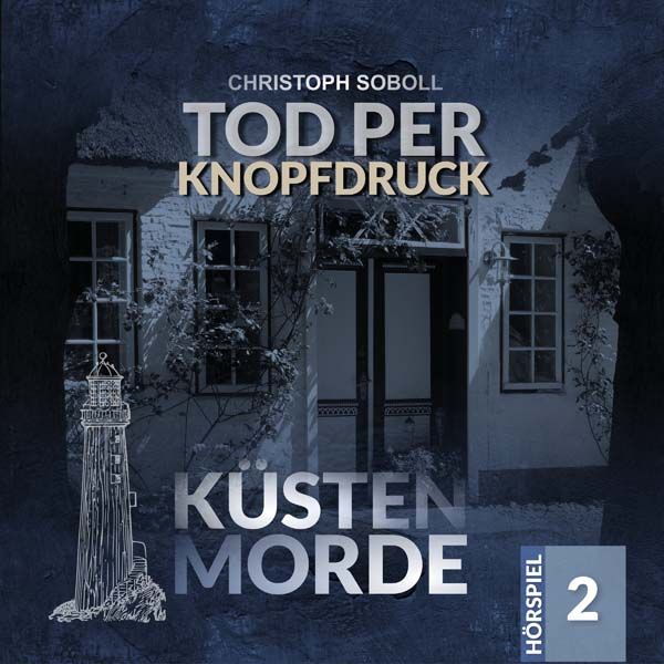 Küstenmorde 02 - Tod per Knopfdruck