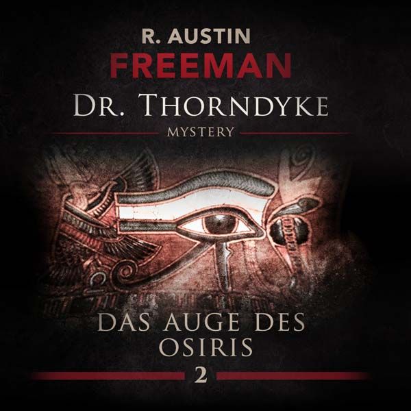 Dr. Thorndyke 02 - Das Auge des Osiris