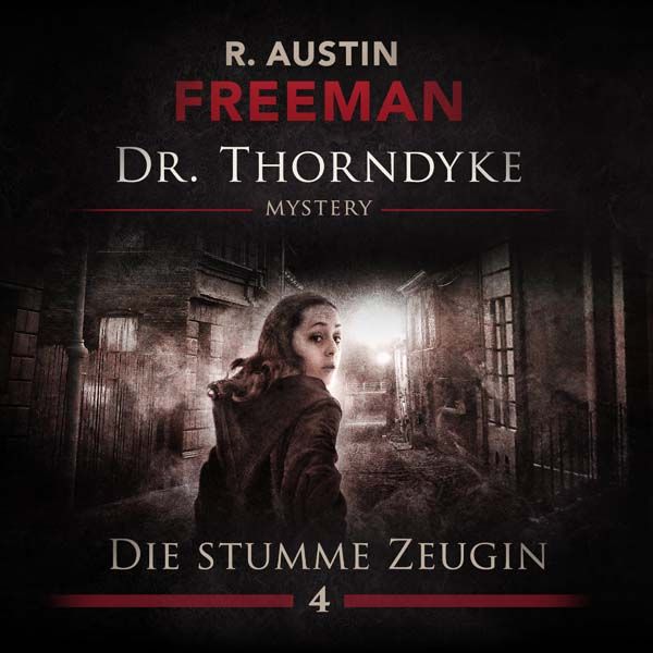 Dr. Thorndyke 04 - Die stumme Zeugin