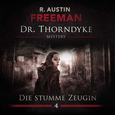 Dr. Thorndyke 04 - Die stumme Zeugin