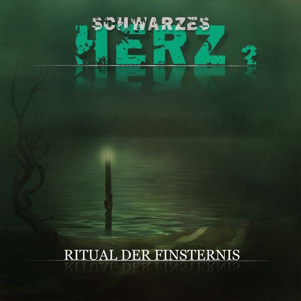 Schwarzes Herz 02 - Ritual der Finsternis