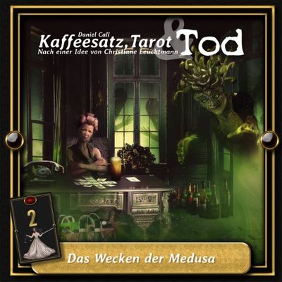 Kaffeesatz, Tarot &amp; Tod 02 - Das Wecken der Medusa