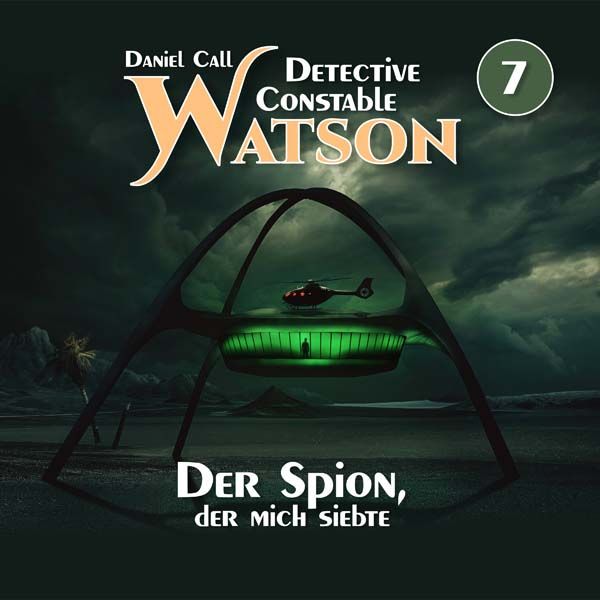 Detective Constable Watson 07 - Der Spion, der mich siebte