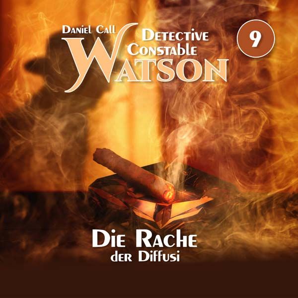 Detective Constable Watson 09 - Die Rache der Diffusi