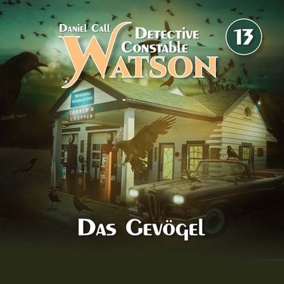 Detective Constable Watson 13 - Das Gevögel
