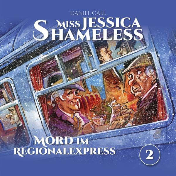 Miss Jessica Shameless 02 - Mord im Regionalexpress