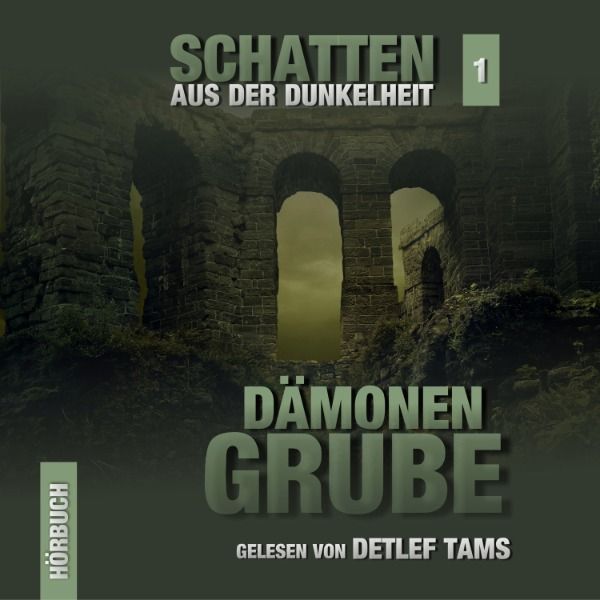 Schatten aus der Dunkelheit 01 - Dämonengrube