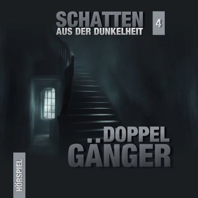Schatten aus der Dunkelheit 04 - Gefährliche Doppelgänger
