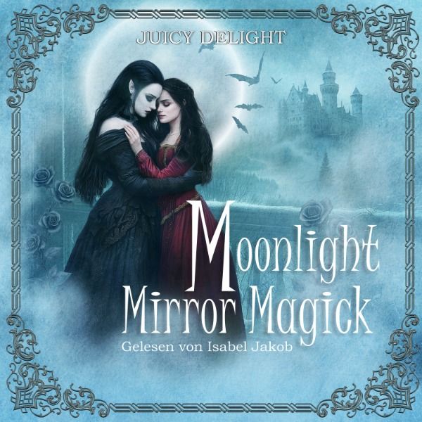 Dark Romance 01 - Moonlight Mirror Magick