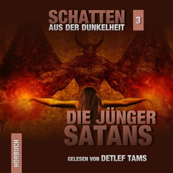 Schatten aus der Dunkelheit 03 - Die Jünger Satans