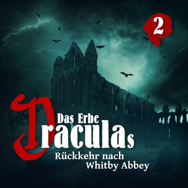 Das Erbe Draculas 02 - Rückkehr nach Whitby Abbey