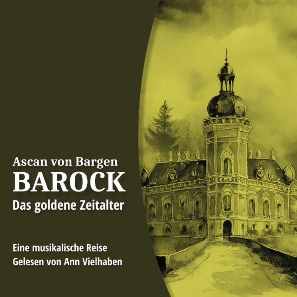 Barock - Das goldene Zeitalter