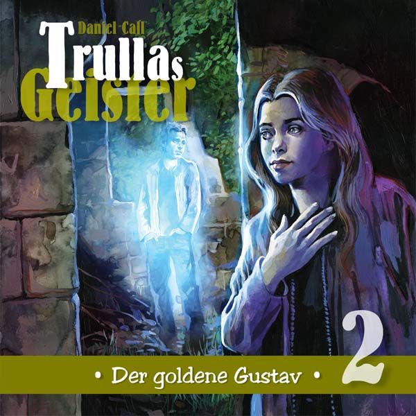 Trullas Geister 02 - Der goldene Gustav