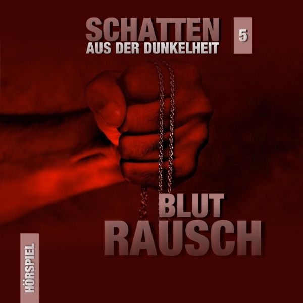 Schatten aus der Dunkelheit 05 - Blutrausch